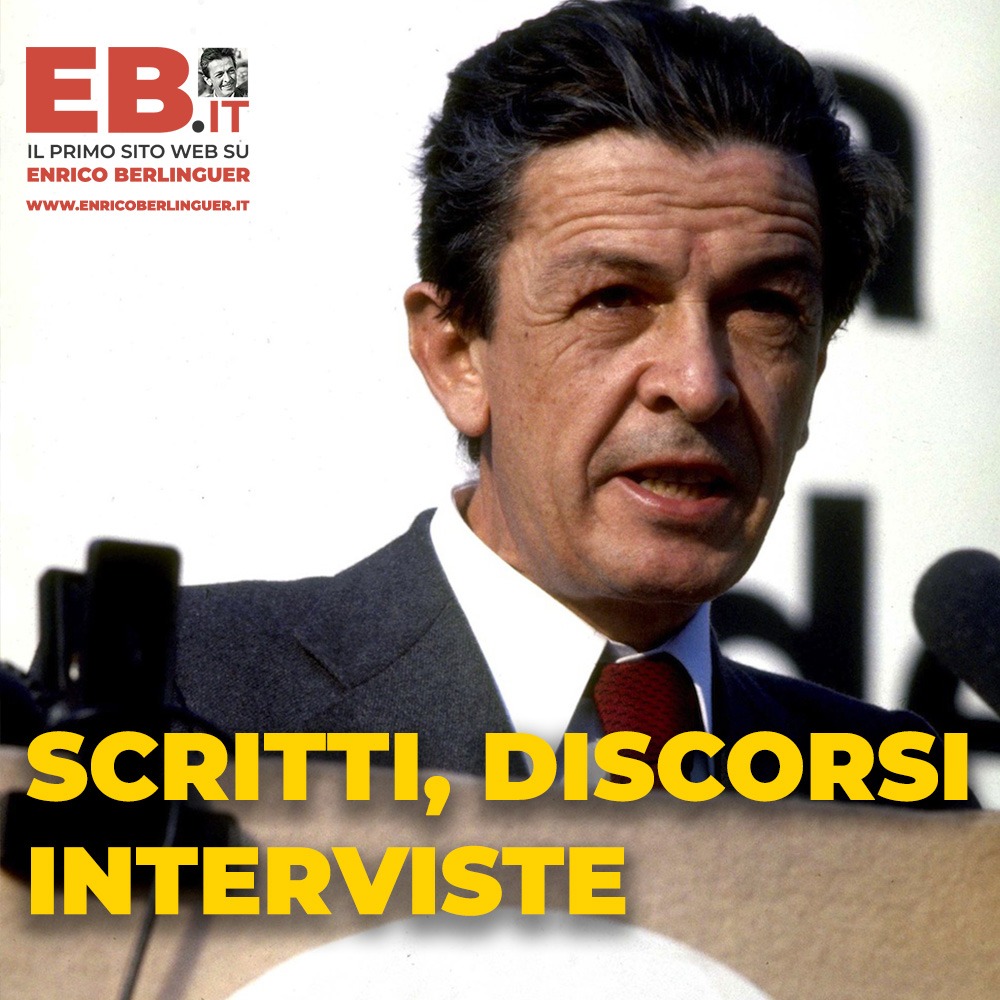 Scritti, discorsi, interviste di Enrico Berlinguer